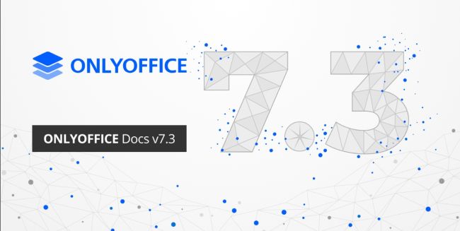 Onlyoffice 7.3 ist da