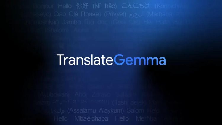 TranslateGemma ist Googles neues KI-Tool fürs Übersetzen